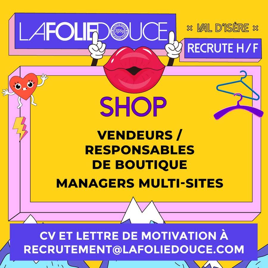 Recrutement folie Douce postes shop val d'isere